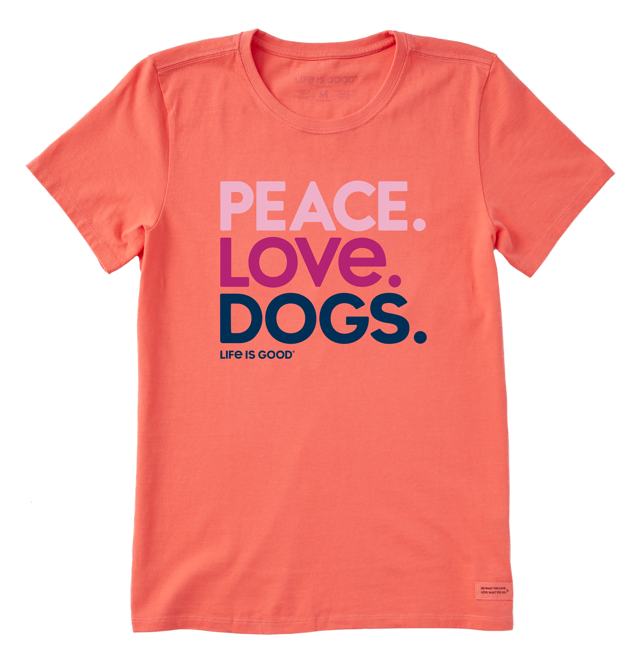 Life is Good Peace Love Dogs Crusher ShortSleeve TShirt for Ladies